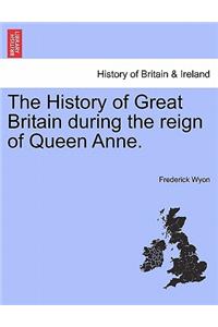 History of Great Britain during the reign of Queen Anne.