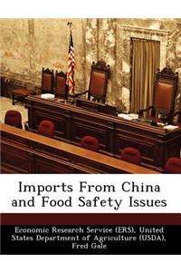 Imports from China and Food Safety Issues