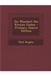 Die Mundart Des Kreises Guben