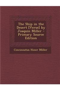 The Ship in the Desert [Verse] by Joaquin Miller