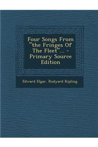 Four Songs from the Fringes of the Fleet...