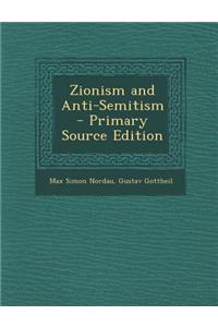 Zionism and Anti-Semitism - Primary Source Edition
