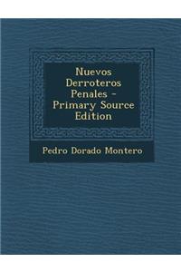 Nuevos Derroteros Penales - Primary Source Edition
