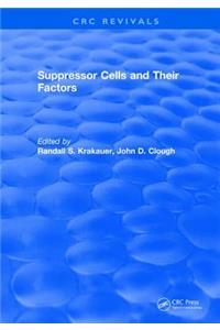 Suppressor Cells and Their Factors