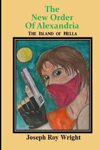 New Order of Alexandria Part one: The Island of Hella
