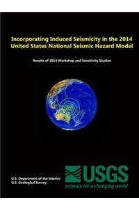 Incorporating Induced Seismicity in the 2014 United States National Seismic Hazard Model