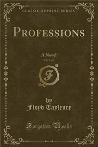 Professions, Vol. 3 of 3