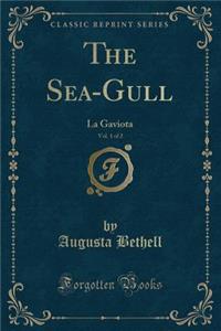 The Sea-Gull, Vol. 1 of 2