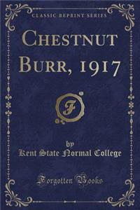 Chestnut Burr, 1917 (Classic Reprint)