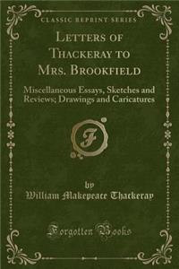 Letters of Thackeray to Mrs. Brookfield