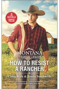 Montana Country Legacy: How to Resist a Rancher