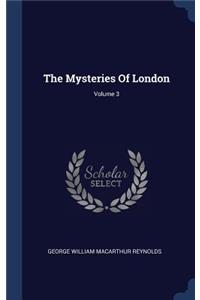 The Mysteries Of London; Volume 3