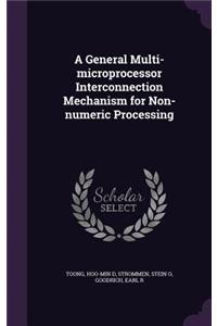 General Multi-microprocessor Interconnection Mechanism for Non-numeric Processing