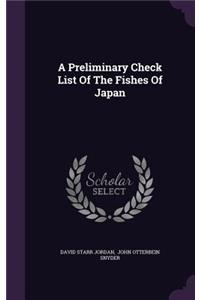 Preliminary Check List Of The Fishes Of Japan