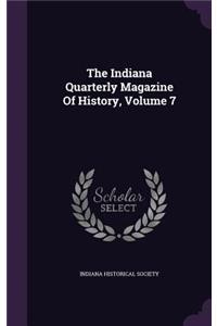 The Indiana Quarterly Magazine of History, Volume 7