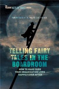 Telling Fairy Tales in the Boardroom