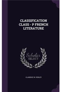 Classification Class - P French Literature