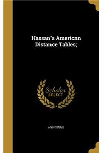 Hassan's American Distance Tables;