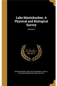 Lake Maxinkuckee. A Physical and Biological Survey; Volume 2