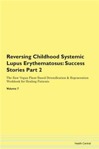 Reversing Childhood Systemic Lupus Eryth