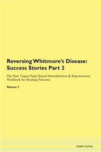 Reversing Whitmore's Disease: Success St