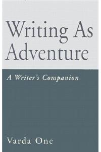 Writing as Adventure