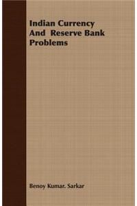 Indian Currency and Reserve Bank Problems