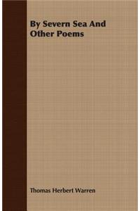 By Severn Sea And Other Poems
