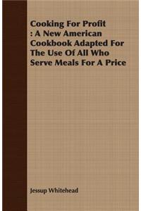 Cooking for Profit