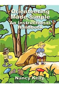 Orienteering Made Simple An Instructional Handbook