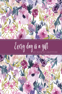 Every Day Is a Gift Guided Journal