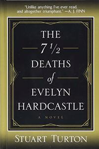 The 7 1/2 Deaths of Evelyn Hardcastle