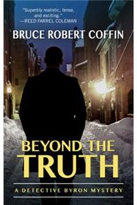 Beyond the Truth