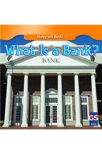 What Is a Bank?