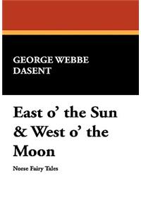 East O' the Sun & West O' the Moon