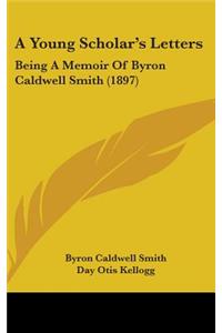 A Young Scholar's Letters