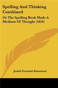 Spelling And Thinking Combined