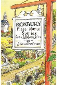 Roxbury Place-Name Stories: facts, folklore, fibs