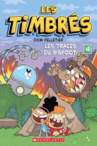 Les Timbrés: N° 4 - Les Traces Du Bigfoot
