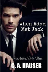 When Adam Met Jack