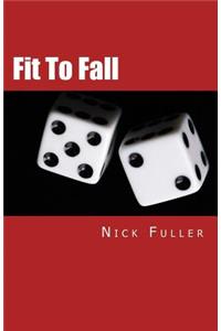 Fit To Fall
