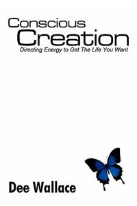 Conscious Creation