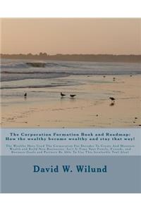 The Corporation Formation Book and Roadmap