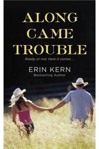 Along Came Trouble