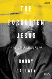 Forgotten Jesus - Bible Study Book