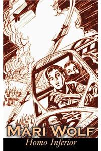 Homo Inferior by Mari Wolf, Science Fiction, Adventure, Fantasy