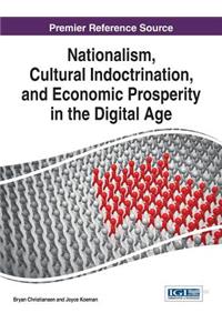 Nationalism, Cultural Indoctrination, and Economic Prosperity in the Digital Age