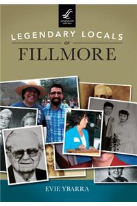 Legendary Locals of Fillmore