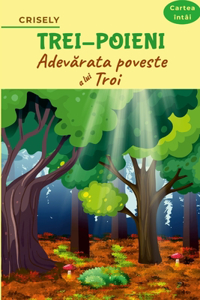 Trei-Poieni / Cartea întâi / Adevărata poveste a lui Troi