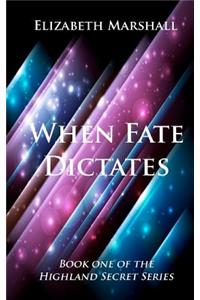 When Fate Dictates